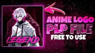 ANIME LOGO PLP FILE IN FREE !! FREE TO USE !! PIXELLAB!!ANIME COOL LOGO 🔥