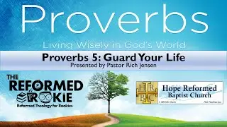 Proverbs 5: Guard Your Life