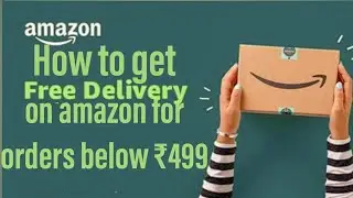 How to get free shipping on amazon on orders below Rs. 499 II 💯 % working trick👌👌