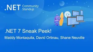 .NET MAUI Community Standup - .NET 7 Sneak Peek with Shane!
