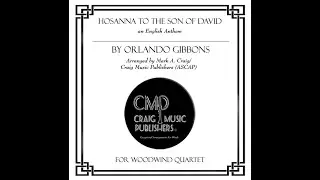 Woodwind Quartet Music - Gibbons - Hosanna to the Son of David