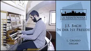 Bach: In dir ist Freude BWV 615 - Grosso | La Mantovana
