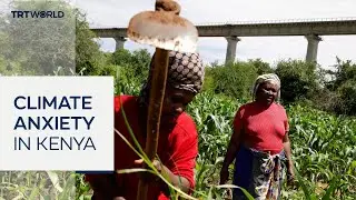 Climate change drives anxiety among Kenyan women