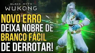 NOVA FALHA! COMO DERROTAR FACILMENTE O BOSS NOBRE DE BRANCO EM BLACK MYTH : WUKONG