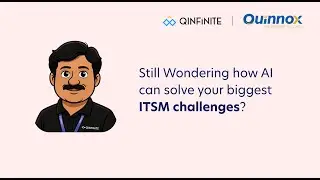 Qinfinite's AI- Powered ITSM Capabilities | iAM Platform |