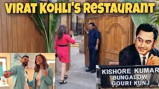 Visiting VIRAT KOHLI's New Restaurant & Kishore Kumar Ji's  Bunglow