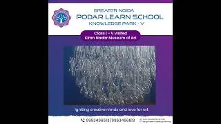 GNPLS Kids Visiting Art Museum #GNPLS #admissionsopen #schools #podarites #learnandexplore #grnoida