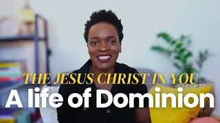 THE JESUS CHRIST in you: How to live in Dominion