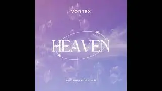 dj vortex - heaven(original mix)