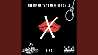The Inability To Make Her Smile