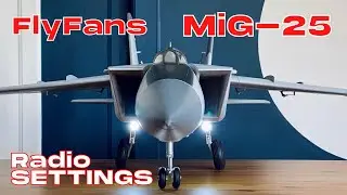 *NEW* FlyFans MiG-25 Twin 64mm EDF Jet | RADIO SETTINGS (English/Fran&ccedil;ais) 4K