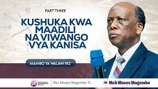 Mch Moses Magembe - KUSHUKA KWA MAADILI NA VIWANGO VYA KANISA | PART THREE
