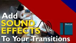 How to add SOUND Effects to your transitions | Shotcut Tutorial | FREE Sound Effects #transition