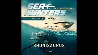 SHONISAURUS (Seahunters 1): SciFi-Horror-Thriller - William Meikle