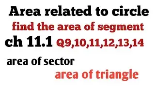 AREA related to circle class 10th Ex.11.1 Q 9,10,11,12,13 and 14.