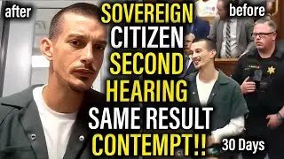 Sovereign Citizen Loses Control in Second Court Hearing, Sentenced to 30 Days!!Part 2