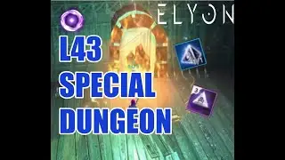 Elyon L43 Transcendent Dungeon Guide