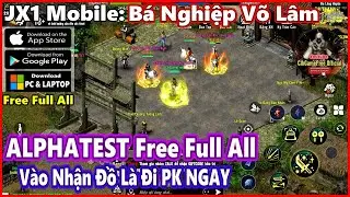 JX1 Mobile: Martial Arts Master | ALPHATEST Free Full All | Gameplay IOS & Android & PC #4036