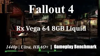 Fallout 4 | Rx Vega 64 Liquid | 1440p Ultra HBAO+ Gameplay Benchmark | Diamond City | 7700k