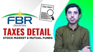 Complete Taxes Detail of FBR (2025-26) Stock Market & Mutual Funds #stockmarket #taxes #fbr #funds 