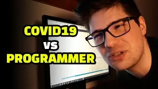 🧫 How Covid19 Impacted The Life of a Programmer / Game Developer