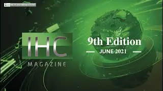 IHC Video Magazine 9th Edition -June 2021-