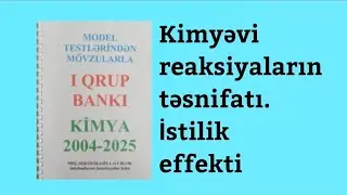 Kimyəvi reaksiyaların təsnifatı. İistilik effekti 2004-2025 I qrup model