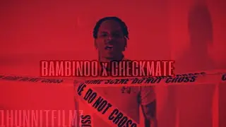 Bambinoo - Checkmate (Official Video) SHOT BY: @1hunnitfilmz91