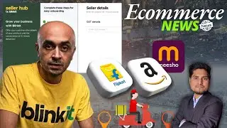 Sell On Blinkit😡Ecommerce NEWS Flipkart Amazon Meesho ONDC, Global selling amazon