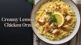 Вкуснейшее сливочное куриное орзо с лимоном &ndash; любимое блюдо средиземноморской кухни, дарящее ощущ...