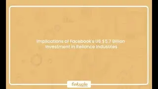 Implications of Facebook's US $5.7 Billion Investment in Reliance Industries