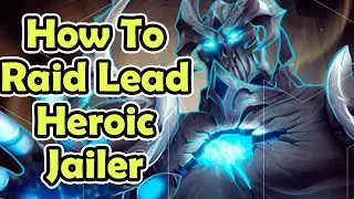 How To Raid Lead Heroic Jailer