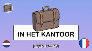 🇳🇱→🇫🇷 Leer Frans - Smalltalk op het werk