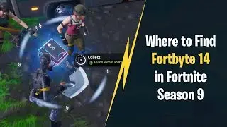 Where to Find Fortbyte 14 in Fortnite Season 9