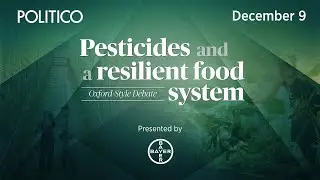 Oxford-Style Debate: Pesticides and a resilient food system | POLITICO Events