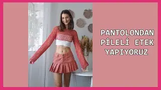 PANTOLONDAN PİLELİ ETEK YAPIYORUZ