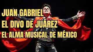 Juan Gabriel: El Divo de Ju&aacute;rez y el Alma Musical de M&eacute;xico