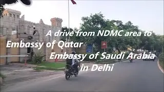 Driving in Delhi - NDMC to embassy of Qatar and Saudi Arabia, Chandargupt Marg, Chanakyapuri Delhi