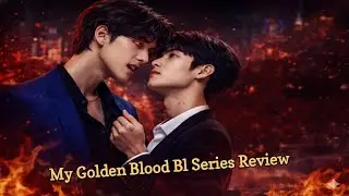 My Golden Blood Bl Series #Romance #Vampire Love #Emotional #Fantasy #Bl Series Review in Hindi ||