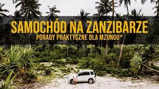 Samochód na Zanzibarze - Praktyczne porady. Policja na Zanzibarze 😱😱