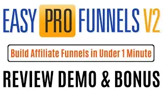 Easy Pro Funnels V2 Review Full Demo Bonus - Affiliate Funnels at the Touch of a Button