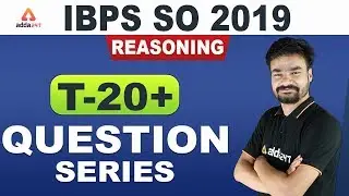 IBPS SO 2019 | Reasoning I T-20+ Question Series