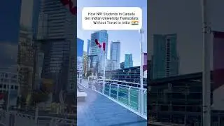 NRI Students in Canada Get India University Transcripts Online Process - WES ECA Immigration #abroad