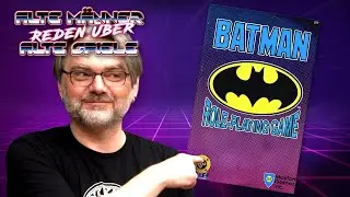 Batman - Role-playing Game | Alte M&auml;nner reden &uuml;ber Alte Spiele - Podcast