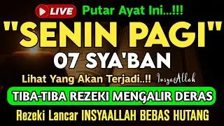 Putar Ayat ini Di Bulan Sya'ban - Segala Hajad Dikabulkan, Rezeki Mengalir Deras, Aamiin