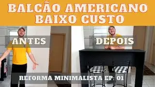 FAÇA VOCÊ MESMO: BALCÃO AMERICANO BAIXO CUSTO COM R$14,00 [ Reforma Minimalista Ep.01)