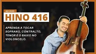 Hino 416 CCB - Aula Online - SOPRANO, CONTRALTO, TENOR E BAIXO no VIOLONCELO Prof. BOAZ de OLIVEIRA