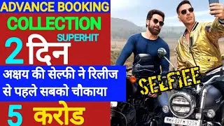 Selfiee Advance Booking Collection Ep 3 | Selfie Advance booking Update News
