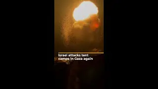 Israel attacks tent camps in Gaza again