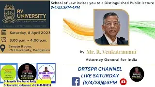 Mr R Venkatramani-Attorney General for India Lecture/RV UNIVERSITY(Bengaluru) School of Law